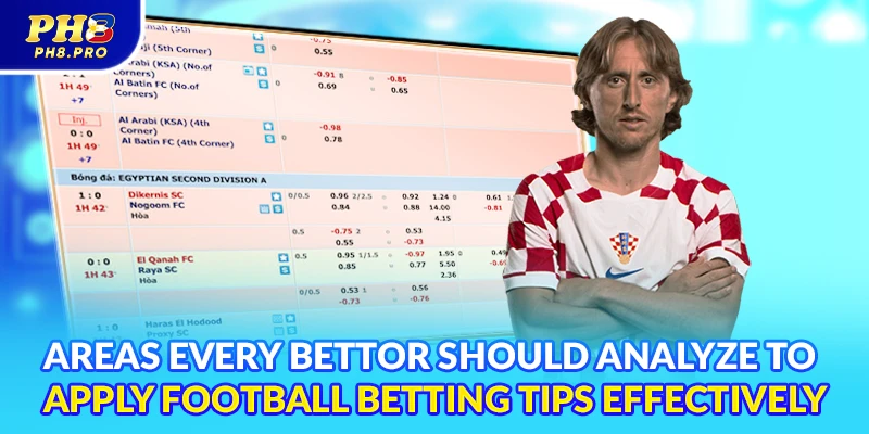 Areas every bettor should analyze to apply football betting tips effectively