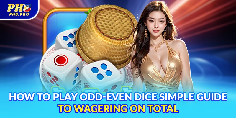 How to play odd even dice