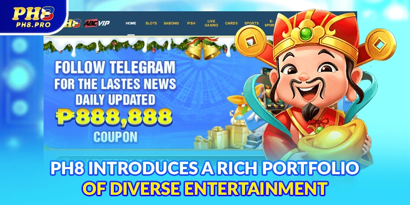 PH8 introduction about a rich portfolio of diverse entertainment