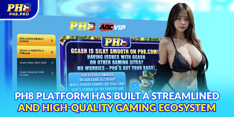 PH8 platform has built a streamlined and high-quality gaming ecosystem