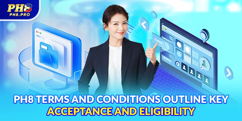 PH8 terms and conditions outline key acceptance and eligibility