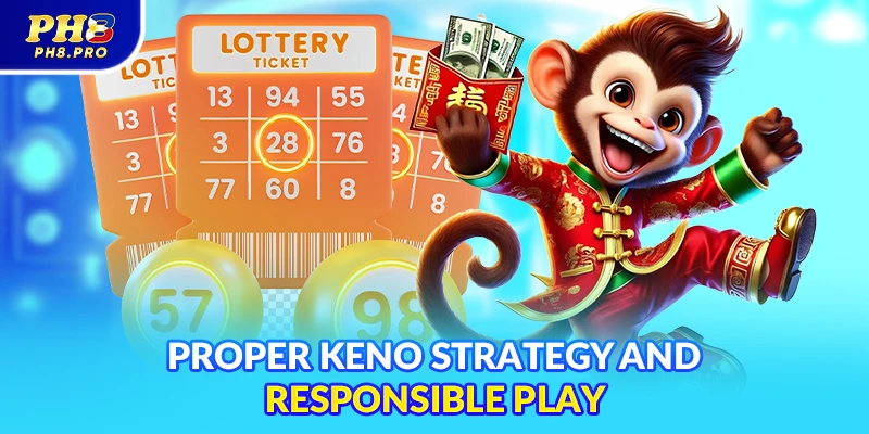 Proper Keno Strategy and Responsible Play
