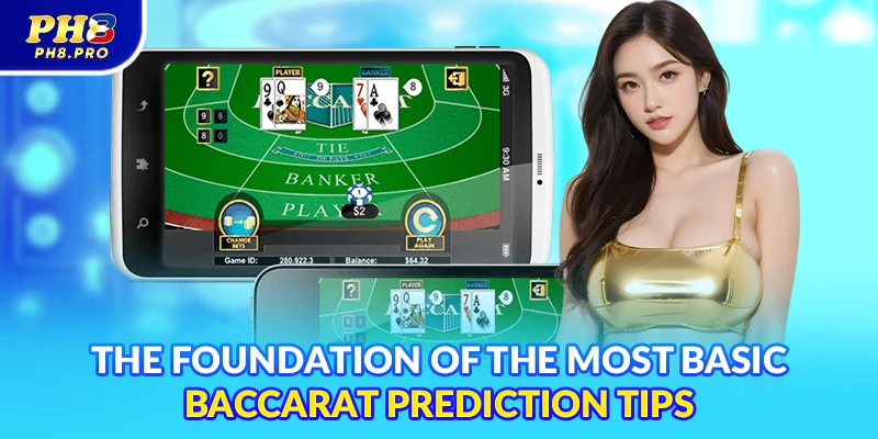 The foundation of the most basic Baccarat prediction tips